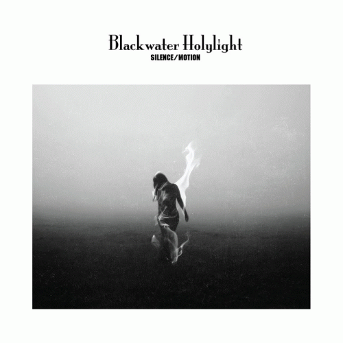 Blackwater Holylight : Silence​ - Motion